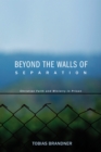 Image for Beyond the Walls of Separation: Christian Faith and Ministry in Prison