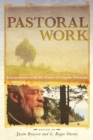 Image for Pastoral Work: Engagements With the Vision of Eugene Peterson