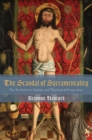 Image for Scandal of Sacramentality: The Eucharist in Literary and Theological Perspectives