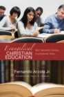 Image for Evangelical Christian Education: Mid-twentieth-century Foundational Texts