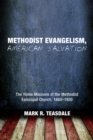 Image for Methodist Evangelism, American Salvation: The Home Missions of the Methodist Episcopal Church, 1860-1920