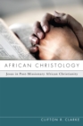 Image for African Christology: Jesus in Post-missionary African Christianity