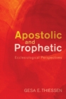 Image for Apostolic and Prophetic: Ecclesiological Perspectives