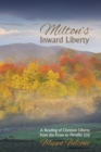 Image for Milton&#39;s Inward Liberty: A Reading of Christian Liberty from the Prose to Paradise Lost