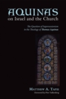 Image for Aquinas On Israel and the Church: The Question of Supersessionism in the Theology of Thomas Aquinas
