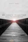 Image for We Answer to Another: Authority, Office, and the Image of God
