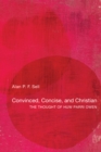 Image for Convinced, Concise, and Christian: The Thought of Huw Parri Owen