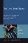 Image for Lord Is the Spirit: The Authority of the Holy Spirit in Contemporary Theology and Church Practice