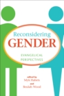 Image for Reconsidering Gender: Evangelical Perspectives