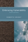 Image for Embracing Vulnerability: Human and Divine