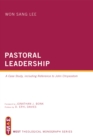 Image for Pastoral Leadership: A Case Study, Including Reference to John Chrysostom