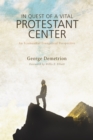 Image for In Quest of a Vital Protestant Center: An Ecumenical Evangelical Perspective