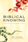 Image for Biblical Knowing: A Scriptural Epistemology of Error