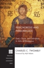 Image for Perichoresis and Personhood: God, Christ, and Salvation in John of Damascus