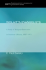 Image for Wolaitta Evangelists: A Study of Religious Innovation in Southern Ethiopia, 1937-1975
