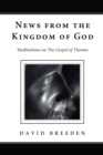 Image for News from the Kingdom of God: Meditations On the Gospel of Thomas