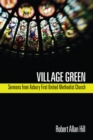 Image for Village Green: Sermons from Asbury First United Methodist Church