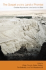 Image for Gospel and the Land of Promise: Christian Approaches to the Land of the Bible
