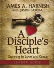 Image for Disciple&#39;s Heart Leader Guide with Downloadable Toolkit, A