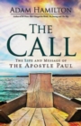 Image for The call: the life and message of the Apostle Paul