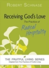 Image for Receiving God&#39;s Love: The Practice of Radical Hospitality