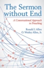 Image for The sermon without end: a conversational approach to preaching