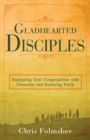 Image for Gladhearted Disciples