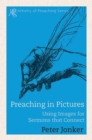 Image for Preaching in pictures: using images for sermons that connect