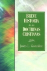 Image for Breve Historia de las Doctrinas Cristianas