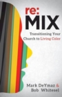 Image for re:MIX: transitioning your church to living color