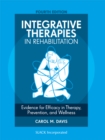 Image for Integrative therapies in rehabilitation: evidence for efficacy in therapy, prevention, and wellness