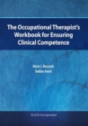 Image for The occupational therapist&#39;s workbook for ensuring clinical competence