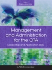 Image for Management and Administration for the OTA: Leadership and Application Skills