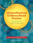 Image for Interprofessional evidence-based practice  : a workbook for health professionals