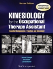 Image for Kinesiology for the Occupational Therapy Assistant : Essential Components of Function and Movement