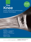 Image for Knee: AANA Advanced Arthroscopic Surgical Techniques