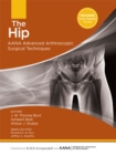 Image for Hip: AANA Advanced Arthroscopic Surgical Techniques
