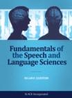 Image for Fundamentals of the Speech and Language Sciences
