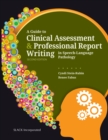 Image for A Guide to Clinical Assessment &amp; Professional Report Writing in Speech-Language Pathology