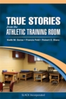 Image for True Stories From the Athletic Training Room