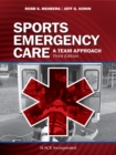 Image for Sports Emergency Care: A Team Approach, Third Edition