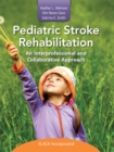 Image for Pediatric stroke rehabilitation: an interprofessional and collaborative approach