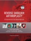 Image for Reverse Shoulder Arthroplasty: A Comprehensive Case-Based Approach