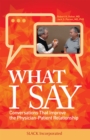 Image for What I Say : Conversations That Improve the Physician-Patient Relationship