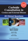 Image for Curbside consultation in cornea and external diseases  : 49 clinical questions