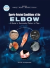 Image for Sports-related conditions of the elbow  : a guide to successful return to play