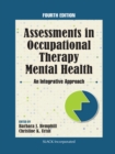 Image for Assessments in Occupational Therapy Mental Health: An Integrative Approach, Fourth Edition