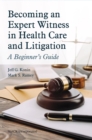 Image for Becoming an Expert Witness in Health Care and Litigation