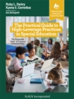 Image for Practical Guide to High-Leverage Practices in Special Education: The Purposeful &quot;How&quot; to Enhance Classroom Rigor