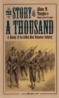 Image for The story of a thousand: being a history of the service of the 105th Ohio Volunteer Infantry in the War for the Union, from August 21, 1862, to June 6, 1865